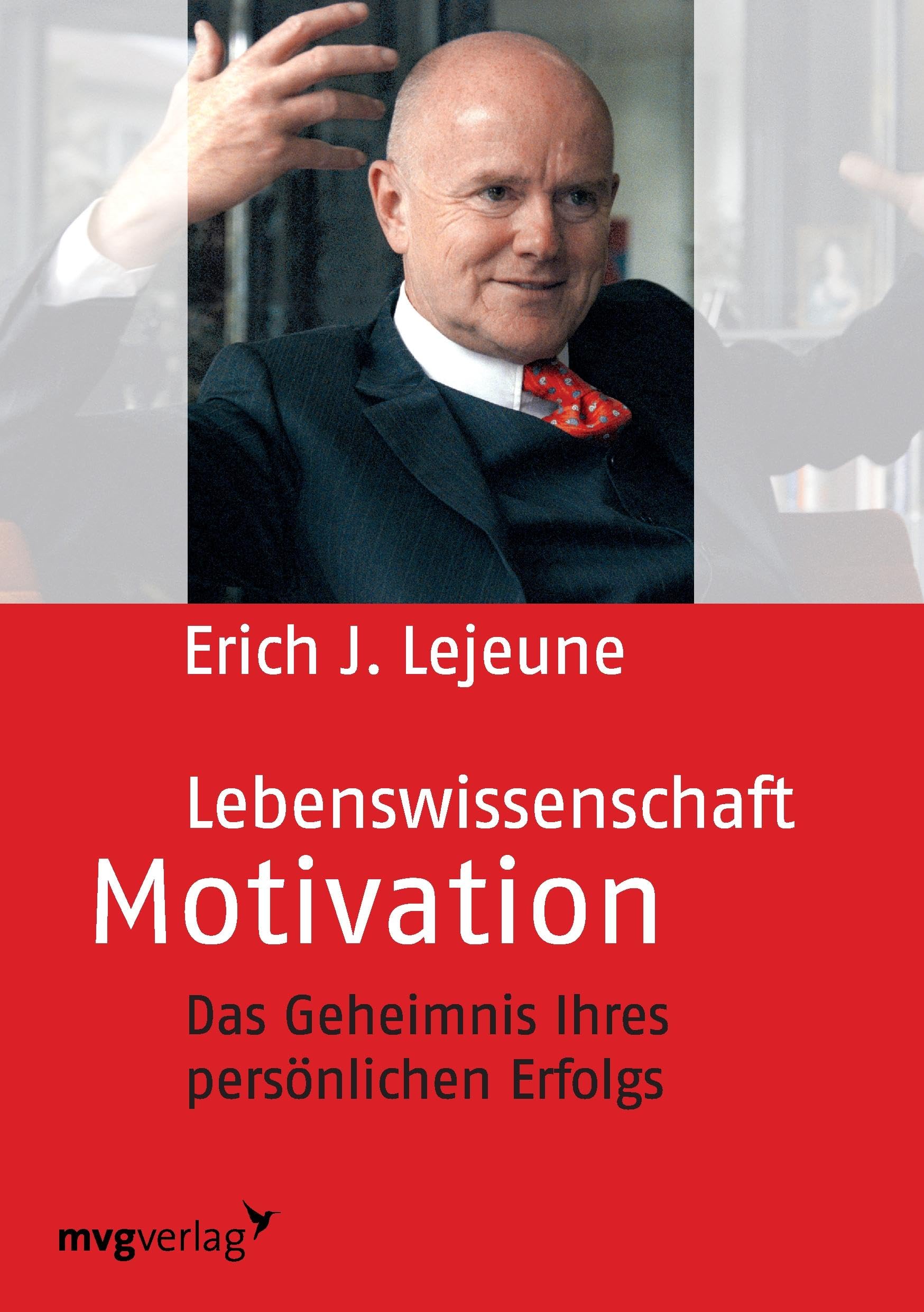 Lebenswissenschaft Motivation: Das Geheimnis Ihres Persönlichen Erfolgs Business, Finance & Career