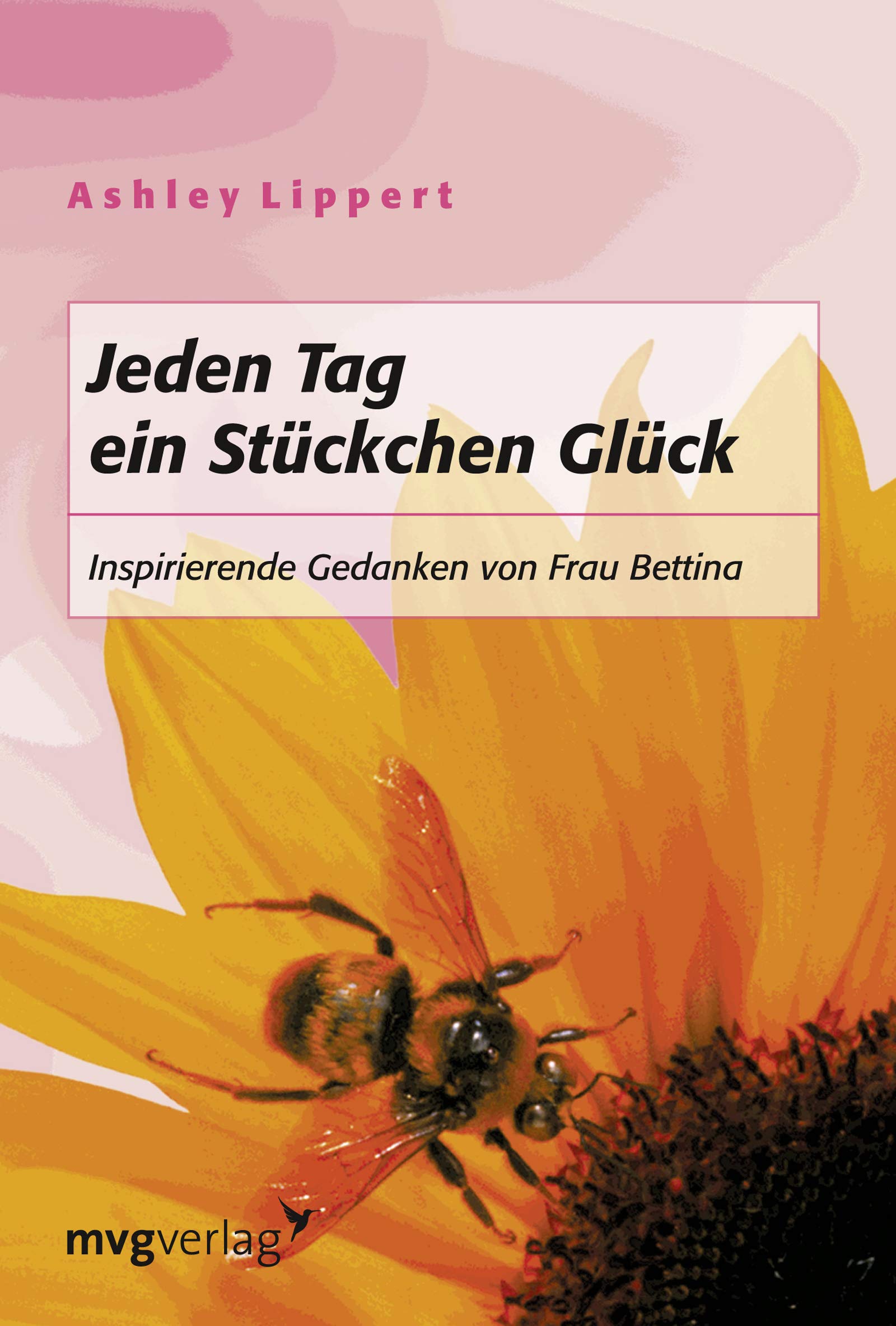 Jeden Tag ein Stückchen Glück: Inspirierende Gedanken Von Frau Bettina Leisure, Home & Garden