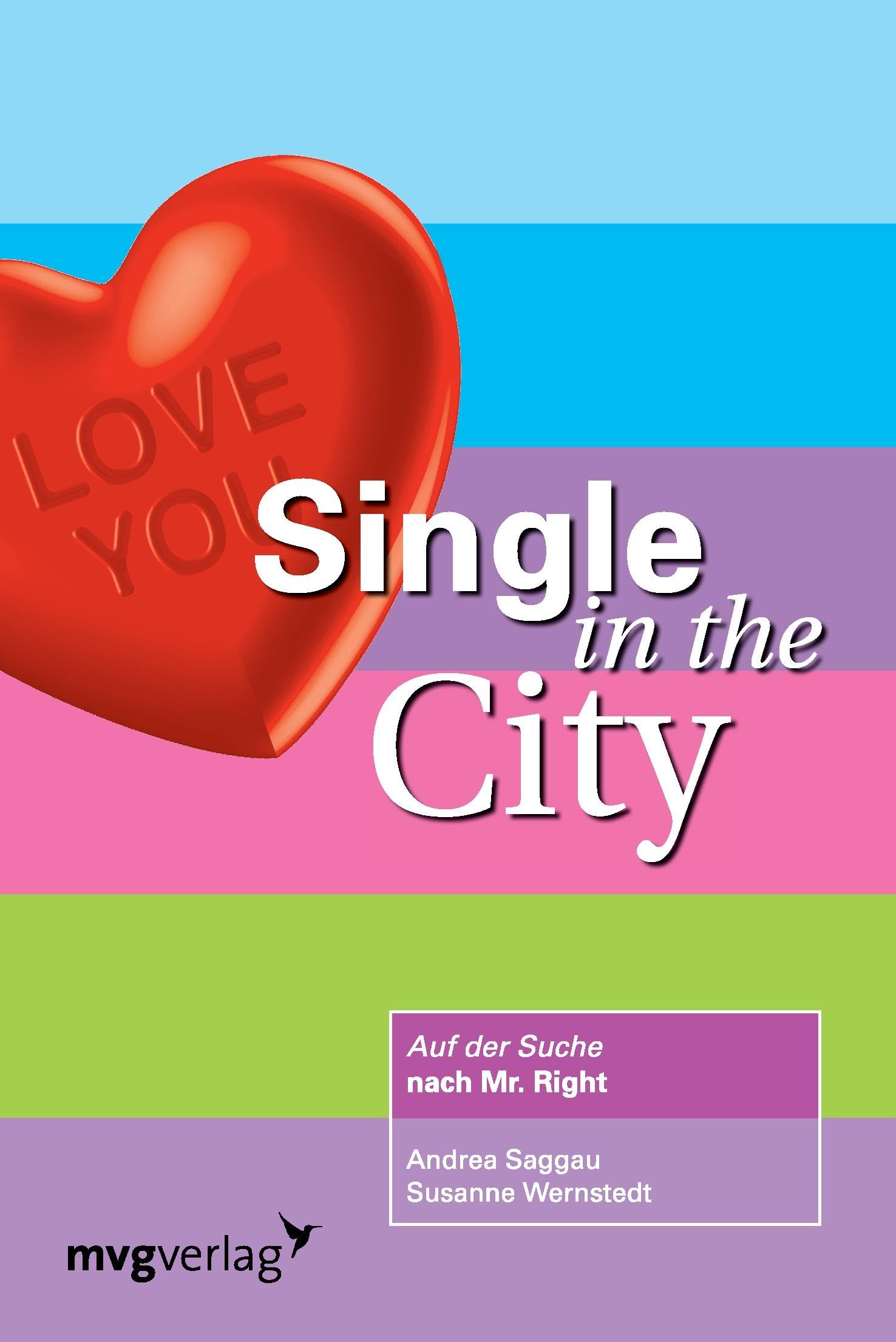 Single in the city: Auf Der Suche Nach Mr. Right Parents & Children