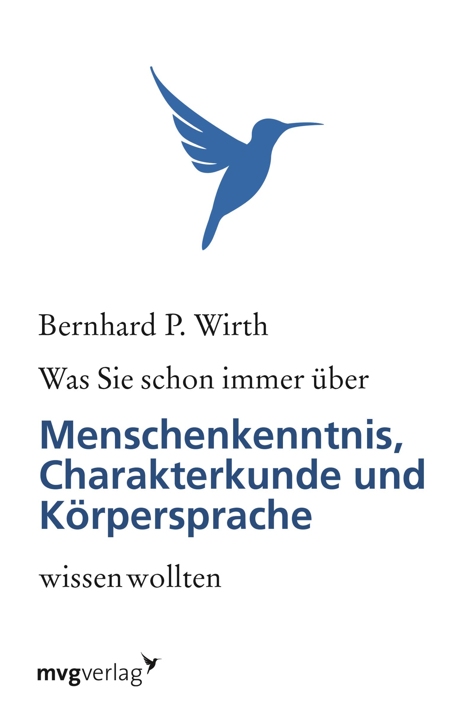 Was Sie schon immer über Menschenkenntnis, Körpersprache und Charakterkunde wissen wollten Leisure, Home & Garden