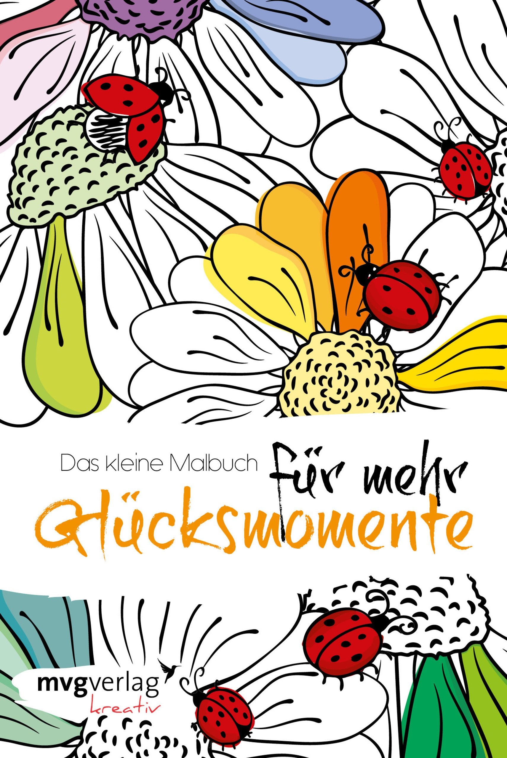 Das kleine Malbuch für mehr Glücksmomente Hobbies & Crafts