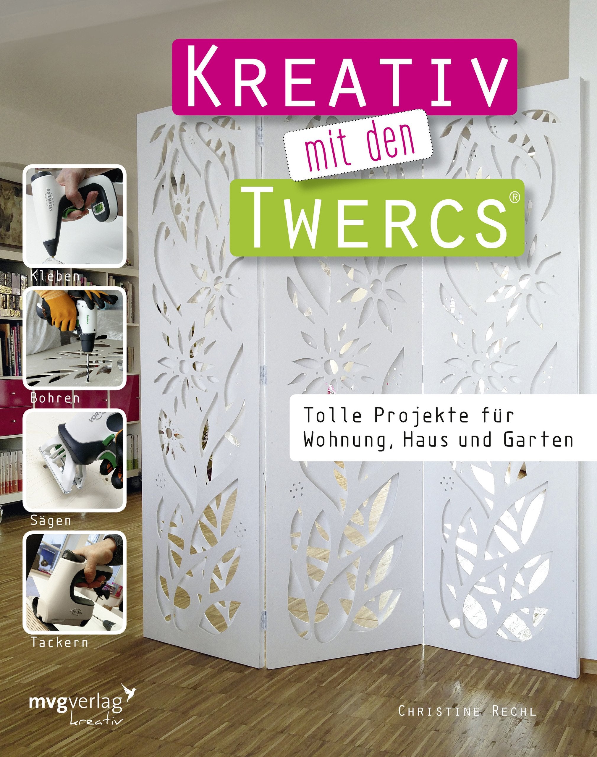Kreativ mit den Twercs®: Tolle Projekte für Wohnung, Haus und Garten Hobbies & Crafts