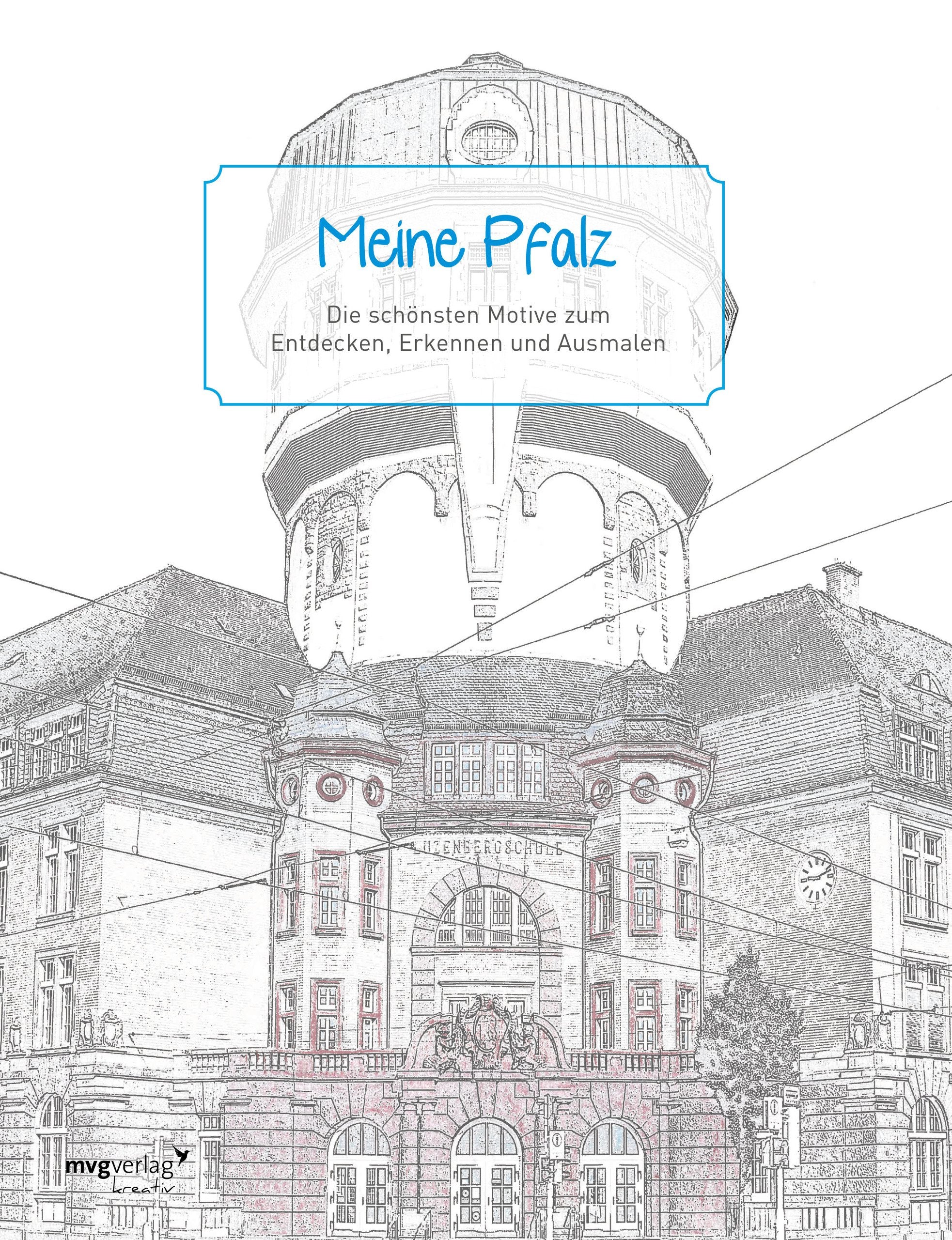 Meine Pfalz: Die schönsten Motive zum Entdecken, Erkennen und Ausmalen book