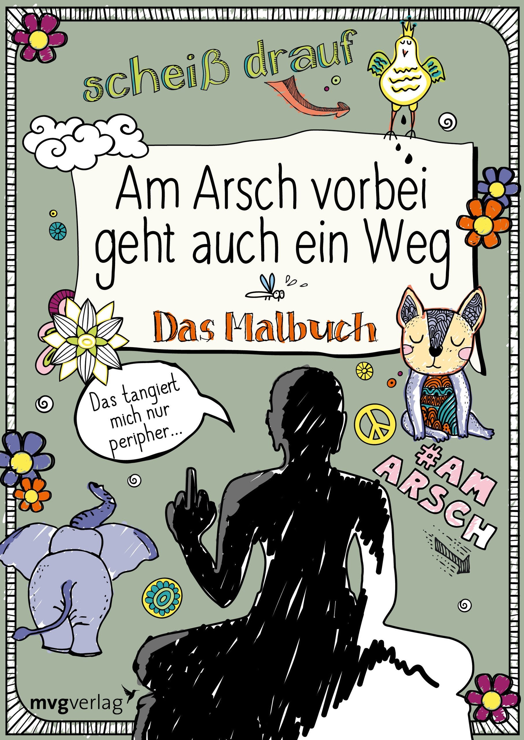 Am Arsch vorbei geht auch ein Weg: Das Malbuch Business, Finance & Career