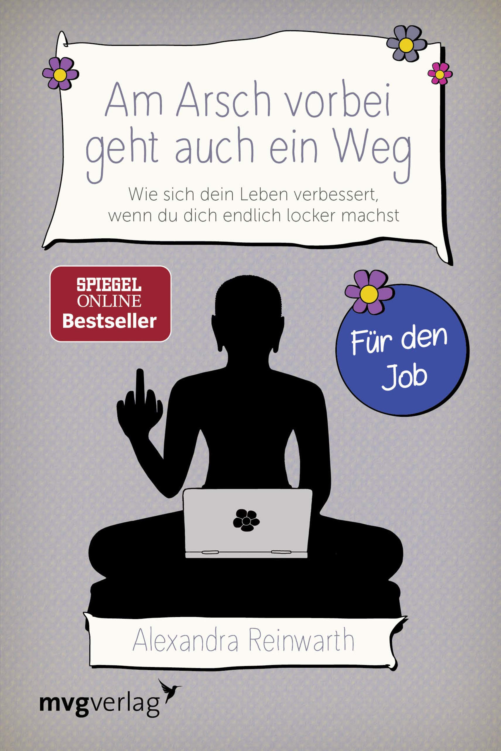 Am Arsch vorbei geht auch ein Weg - Für den Job Business, Finance & Career