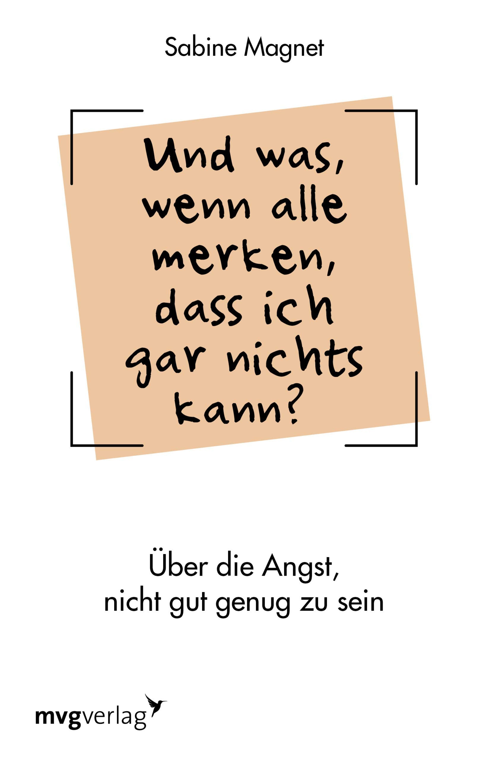 Und was, wenn alle merken, dass ich gar nichts kann? Business, Finance & Career