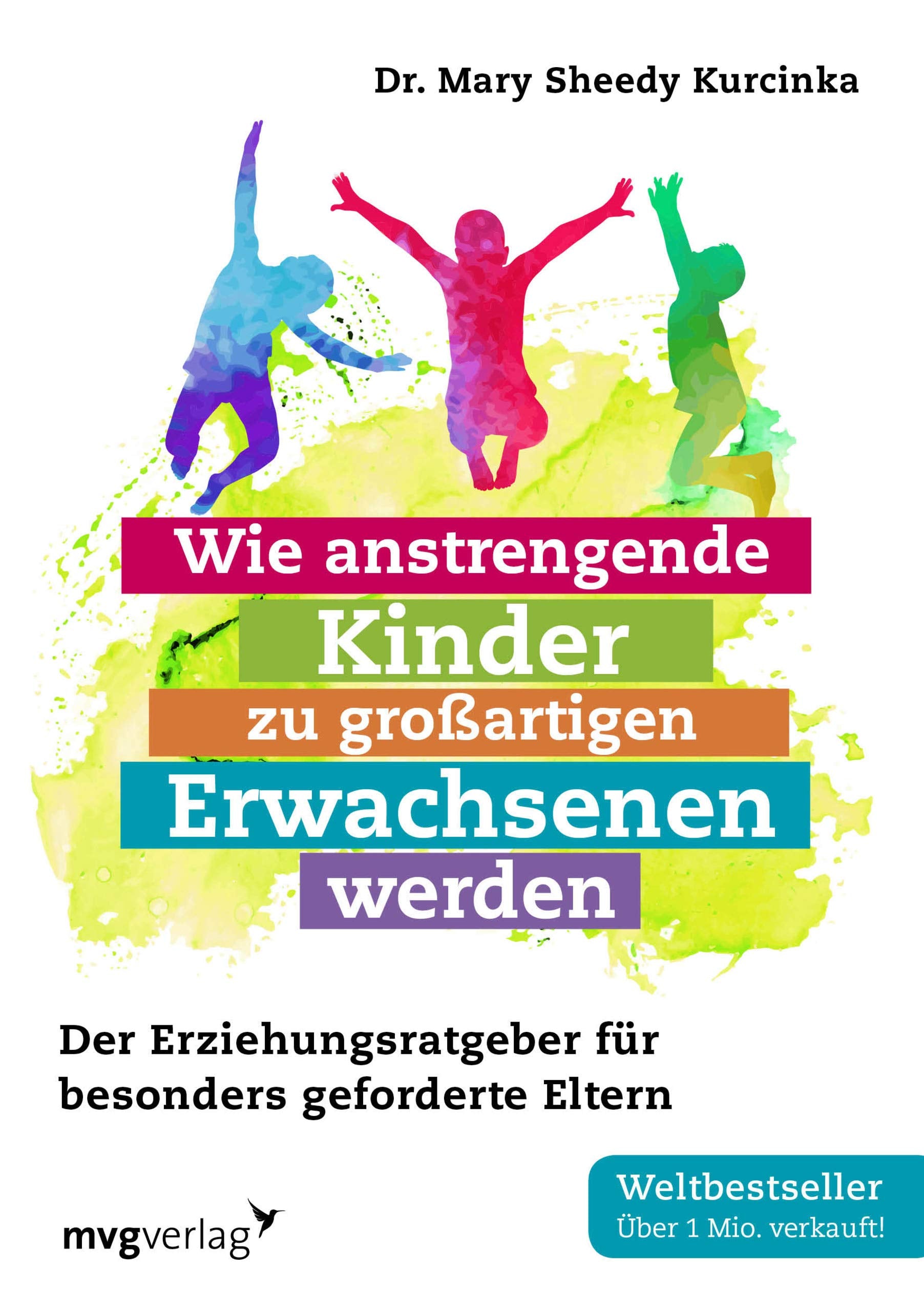 Wie anstrengende Kinder zu großartigen Erwachsenen werden Parents & Children