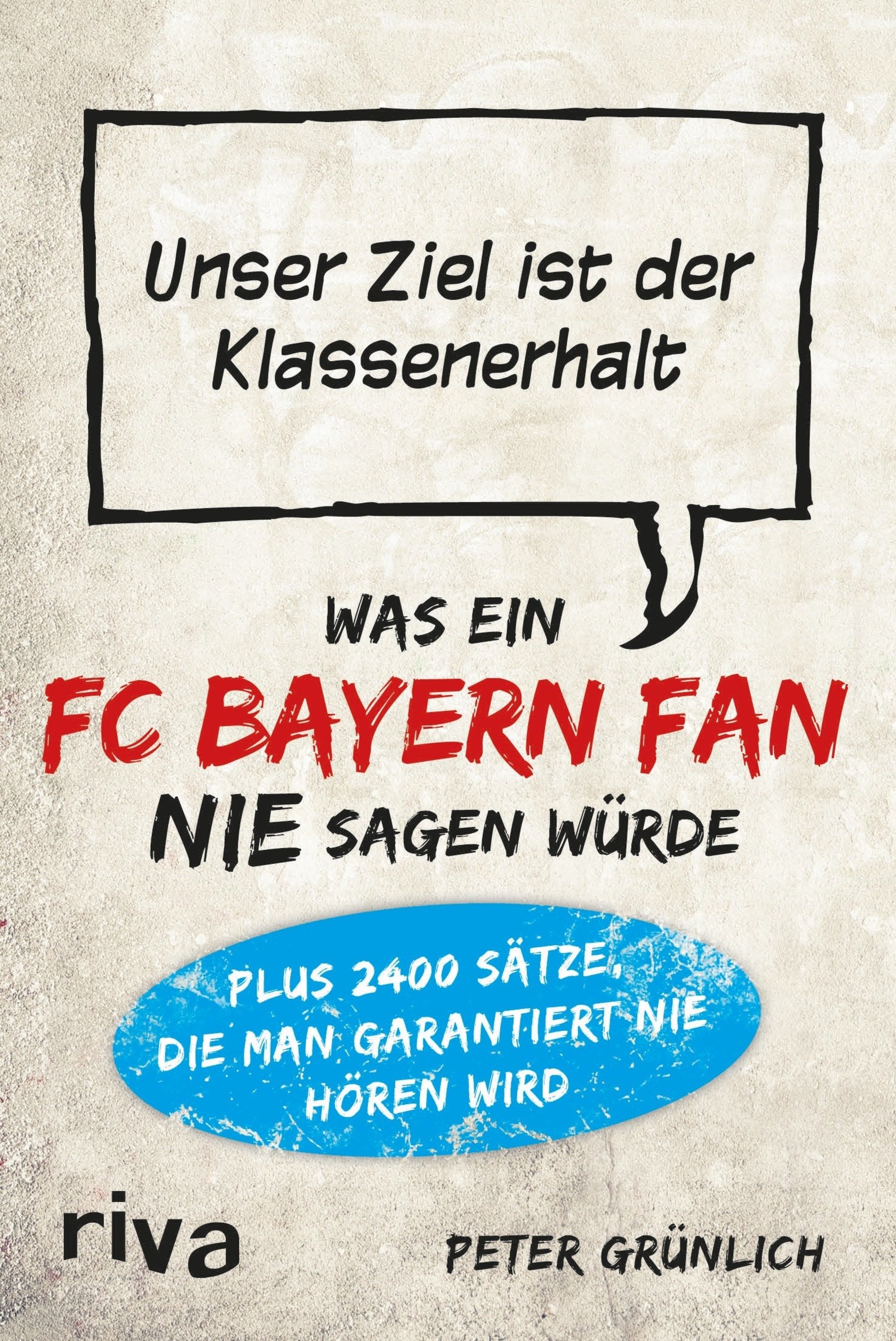 Was ein FC-Bayern-Fan nie sagen würde Humour & Satire