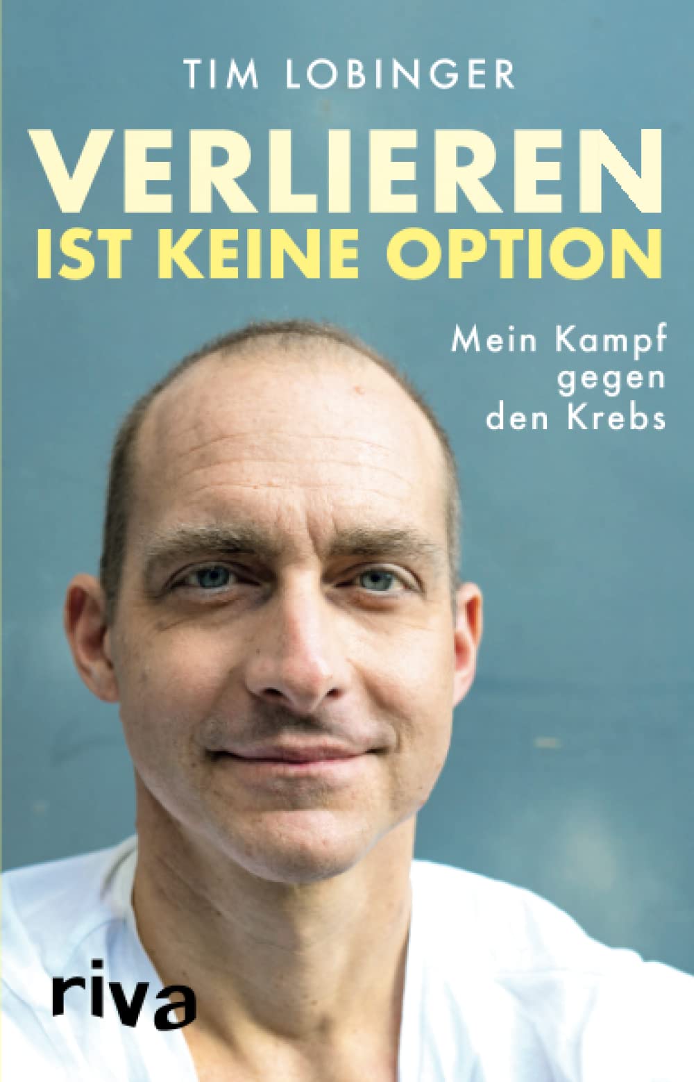 Verlieren ist keine Option: Mein Kampf gegen den Krebs Books