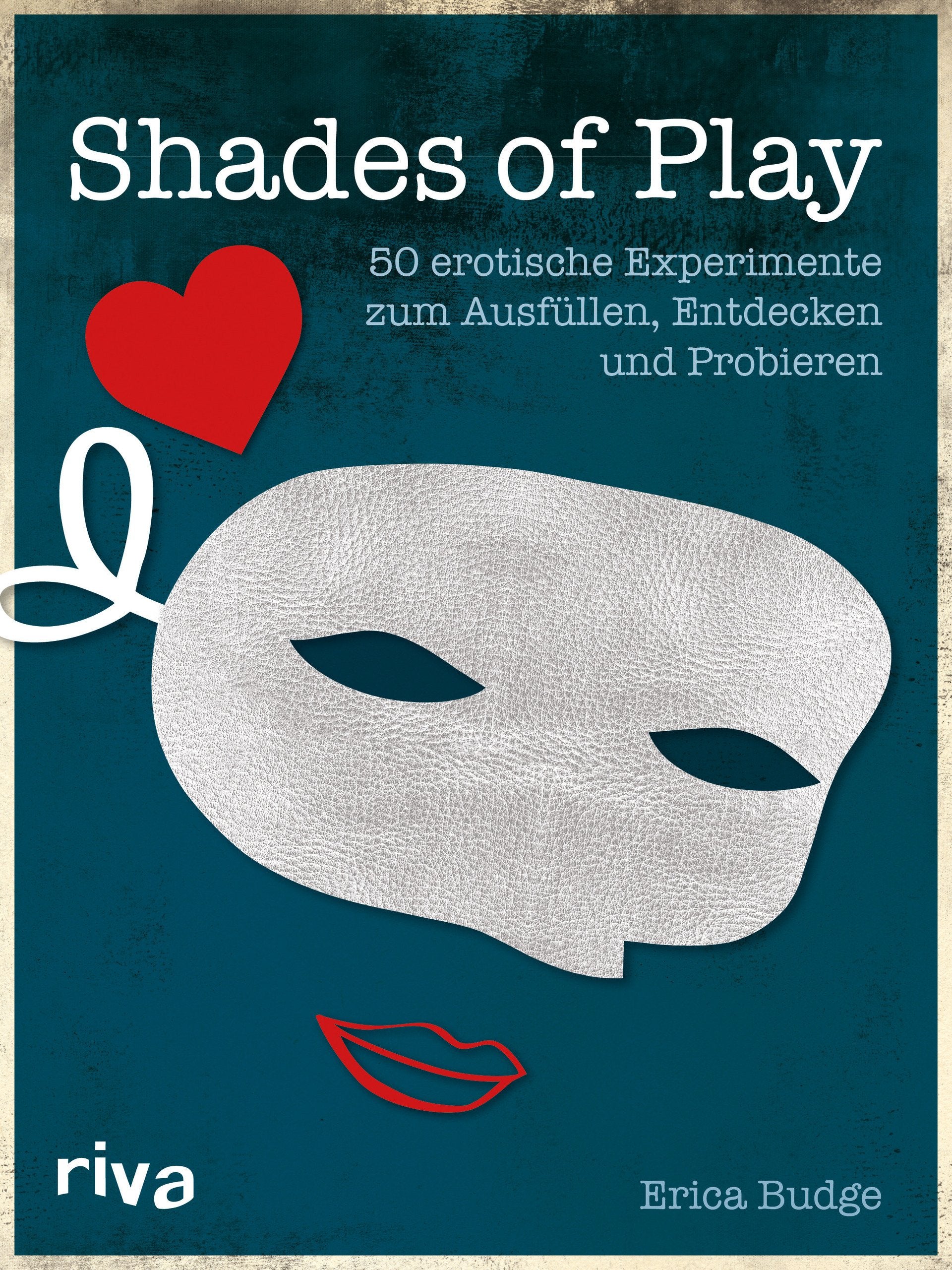 Shades of Play: 50 erotische Experimente zum Ausfüllen, Entdecken und Probieren Calendars
