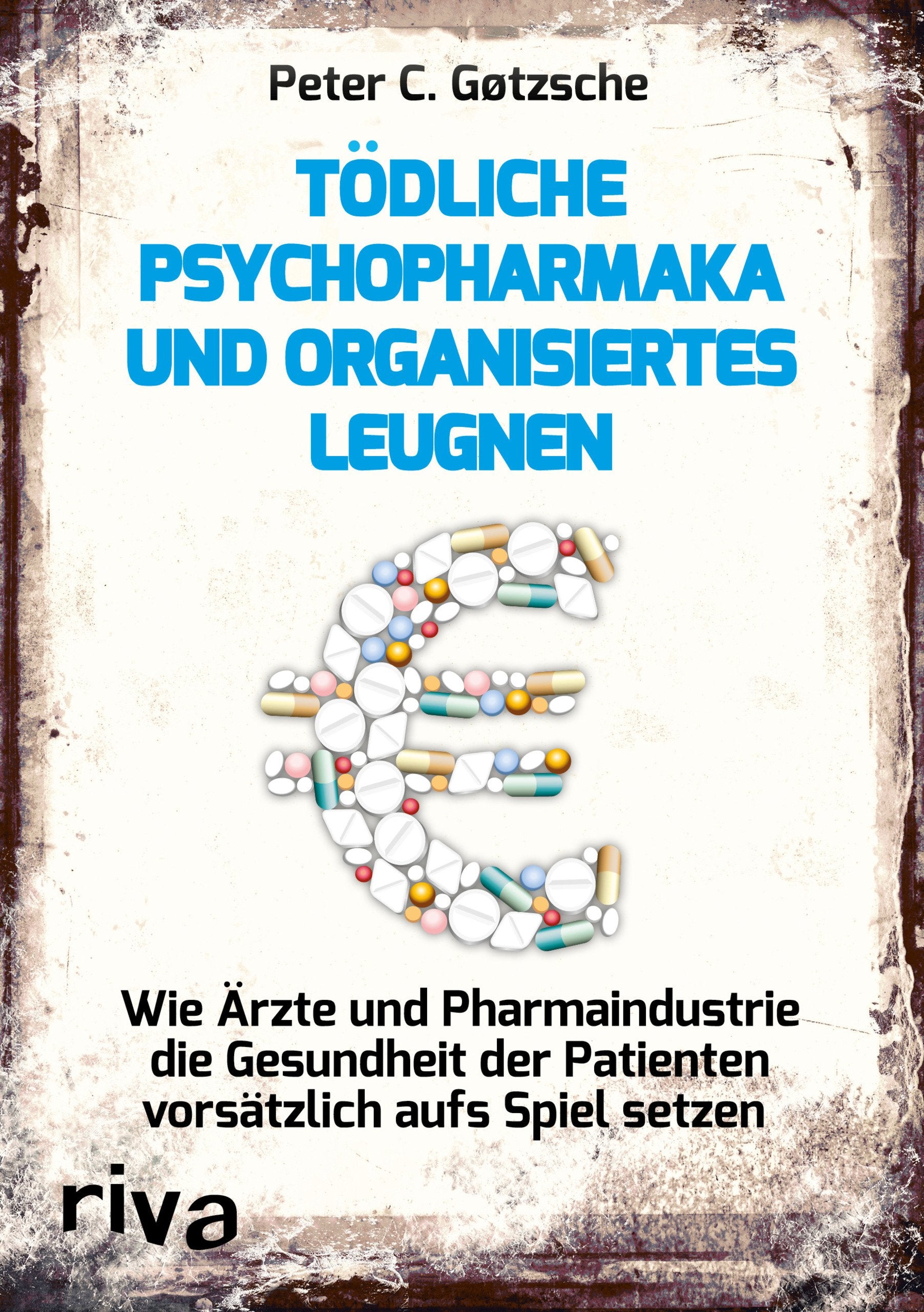 Tödliche Psychopharmaka und organisiertes Leugnen Medicine