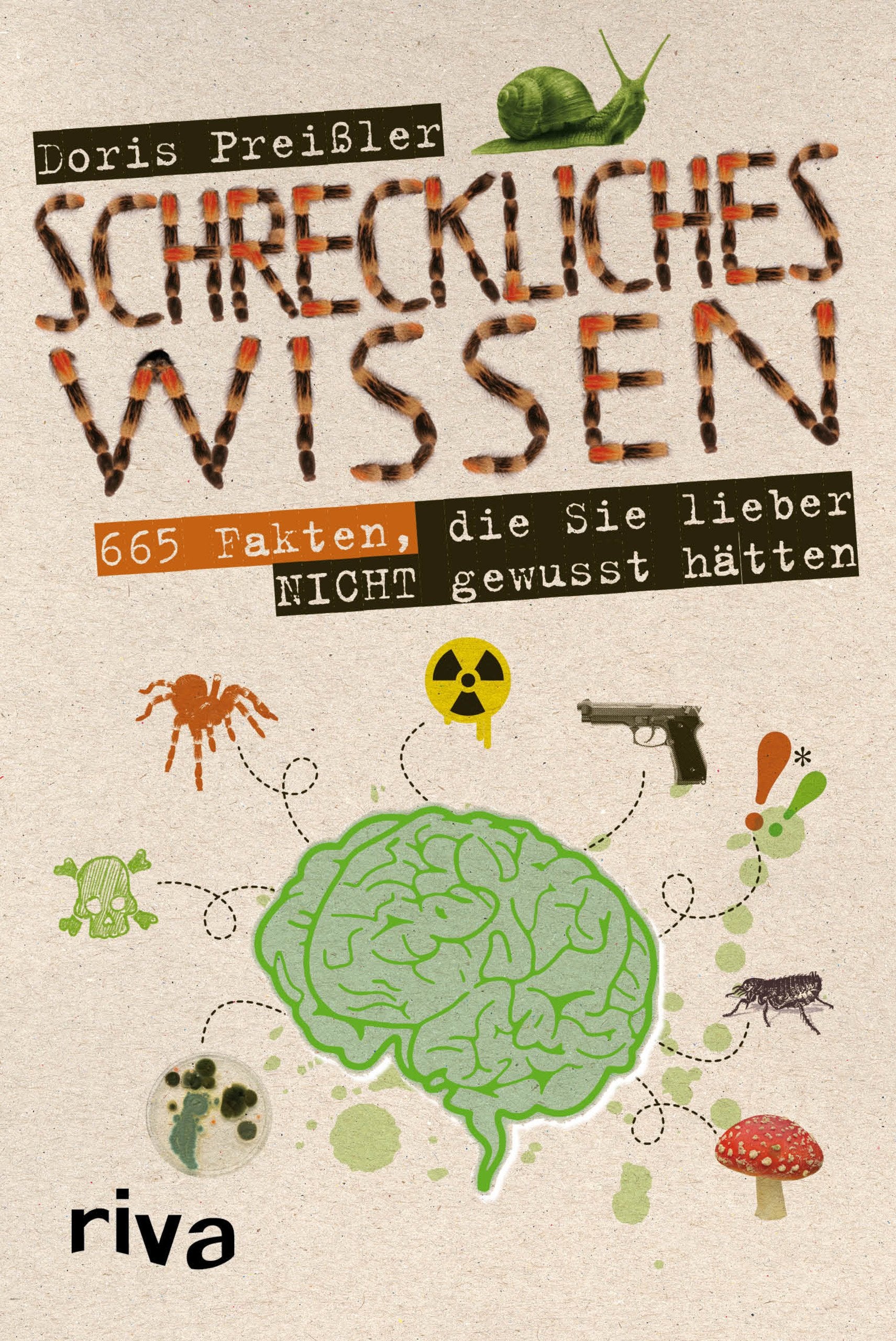 Schreckliches Wissen: 665 Fakten, die Sie lieber nicht gewusst hätten Humour & Satire