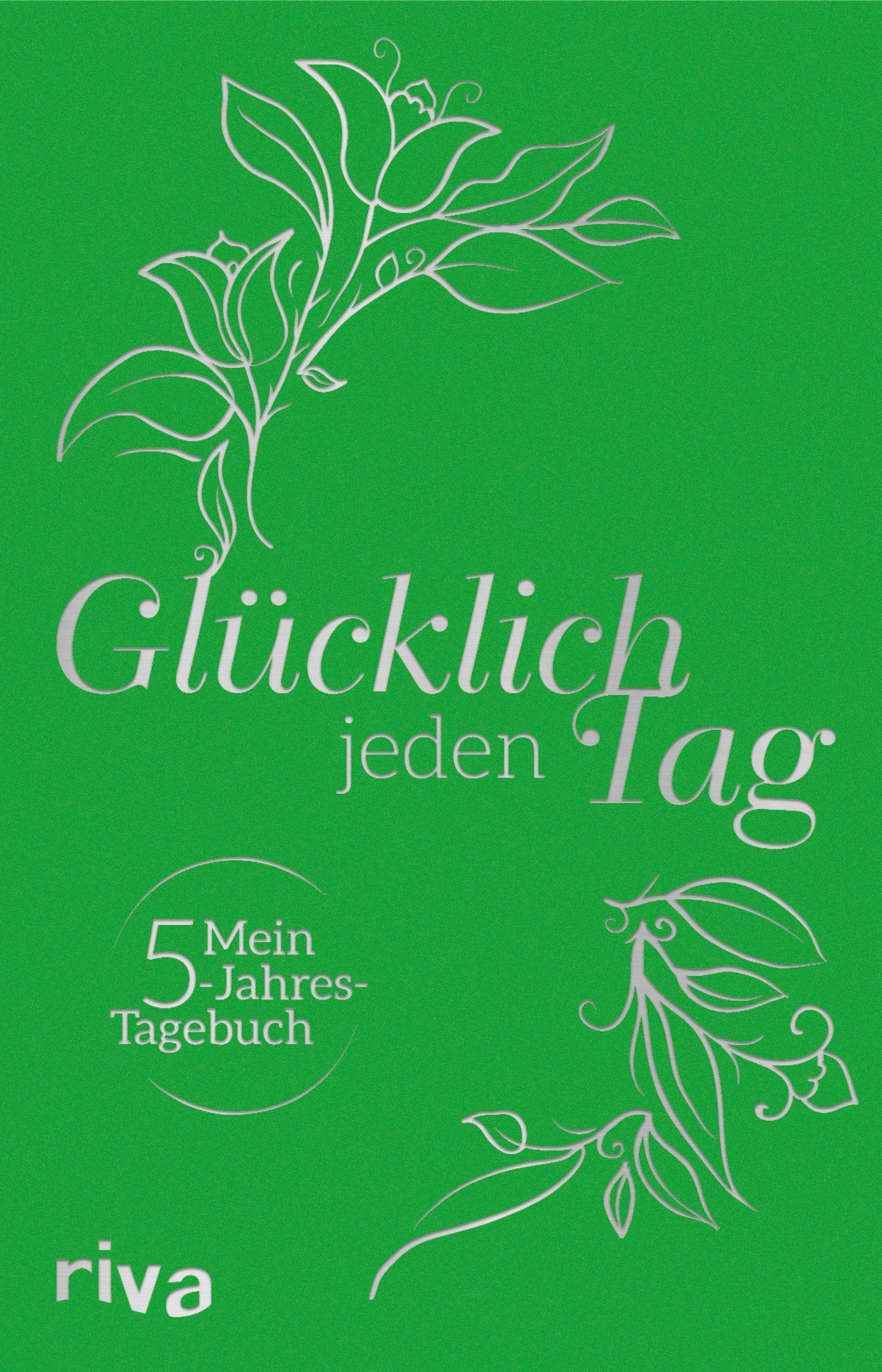 Glücklich jeden Tag: Mein 5-Jahres-Tagebuch Lifestyle