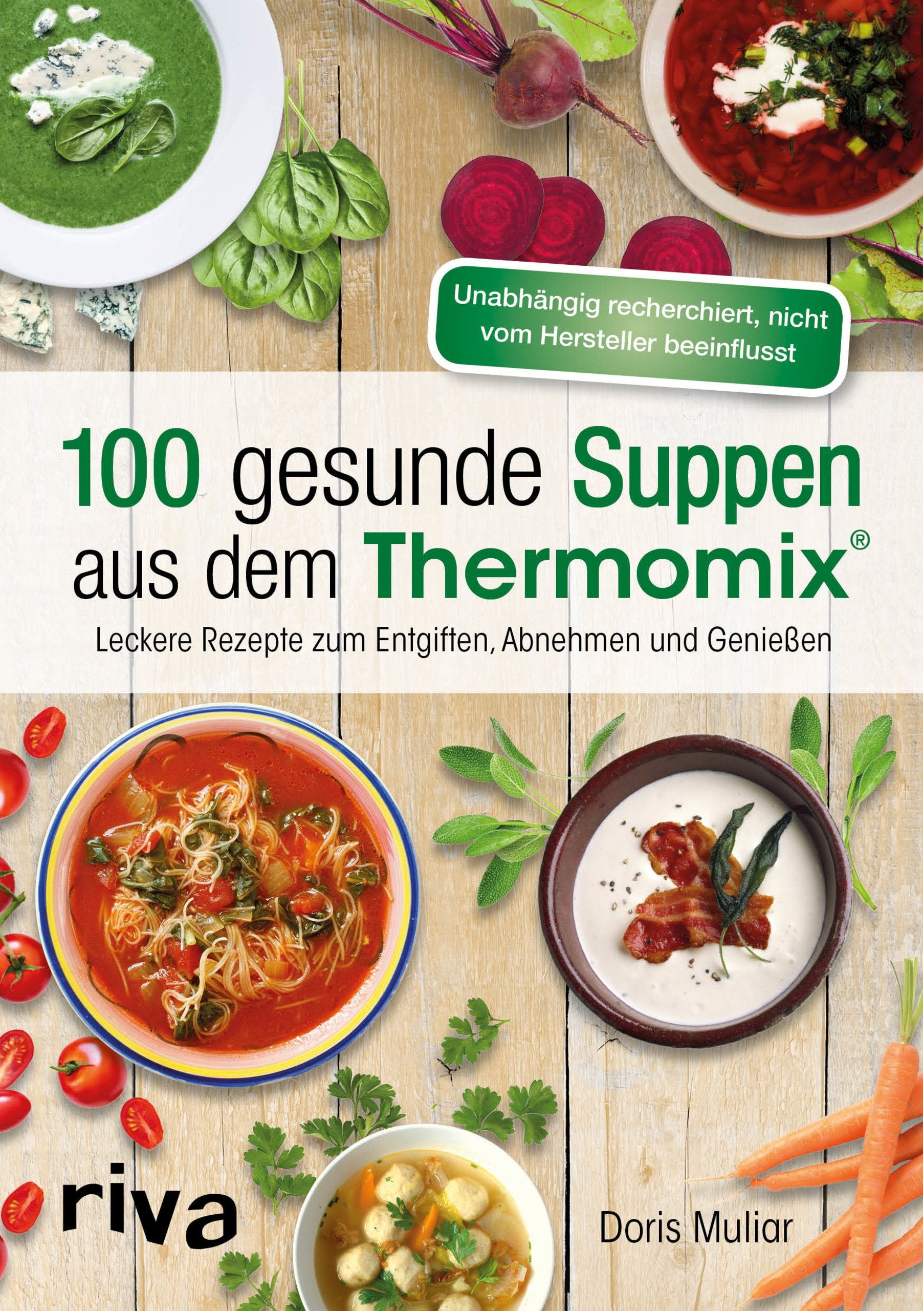 100 gesunde Suppen aus dem Thermomix® Leisure, Home & Garden