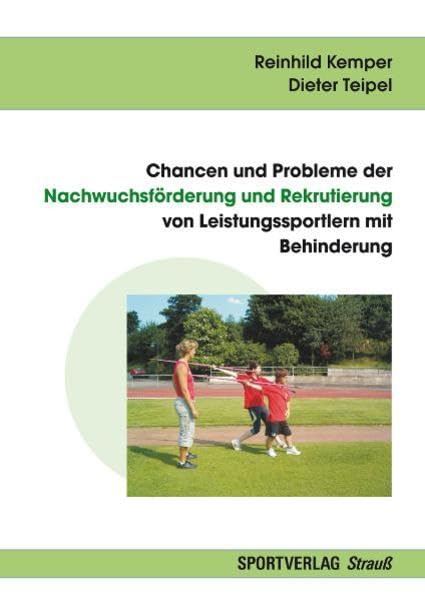 Chancen und Probleme der Nachwuchsförderung und Rekrutierung von Leistungssportlern mit Behinderung Leisure & Fun