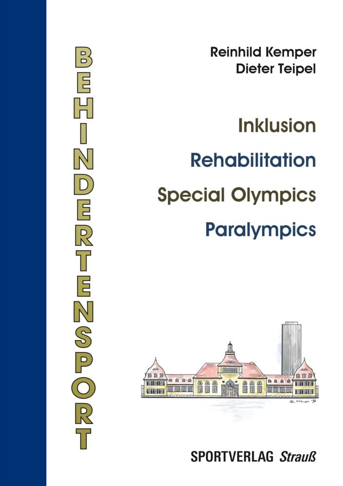 Behindertensport: Inklusion - Rehabilitation - Special Olympics - Paralympics Leisure & Fun