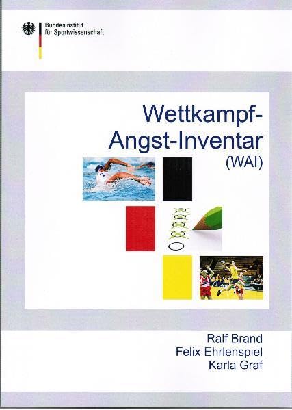 Wettkampf-Angst-Inventar (WAI): Manual zur komprehensiven Eingangsdiagnostik von Wettkampfangst, Wettkampfängstlichkeit und Angstbewältigungsmodus im Sport. book