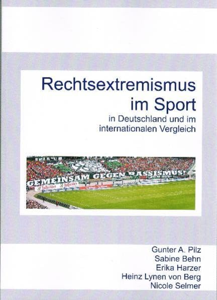 Rechtsextremismus im Sport: In Deutschland und im internationalen Vergleich Social Sciences