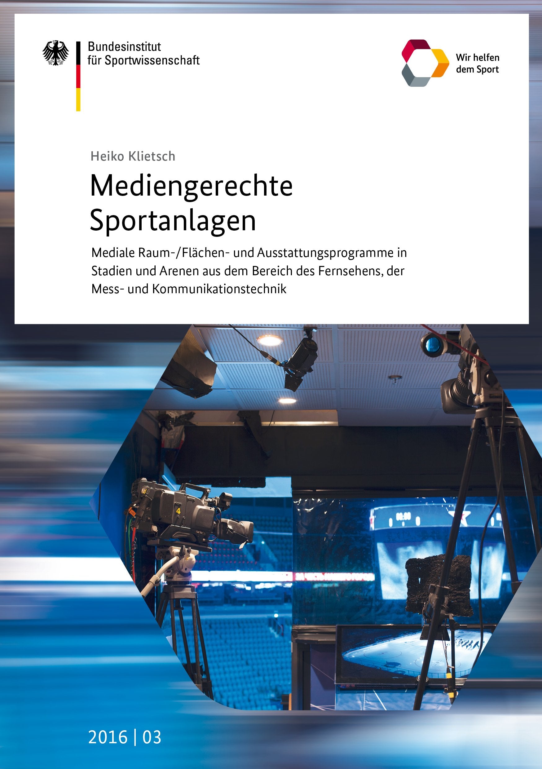 Mediengerechte Sportanlagen: Mediale Raum-/Flächen- und Ausstattunsprogramme in Stadien und Arenen aus dem Bereich des Fernsehens, der Mess- und ... des Bundesinstituts für Sportwissenschaft) Leisure & Fun