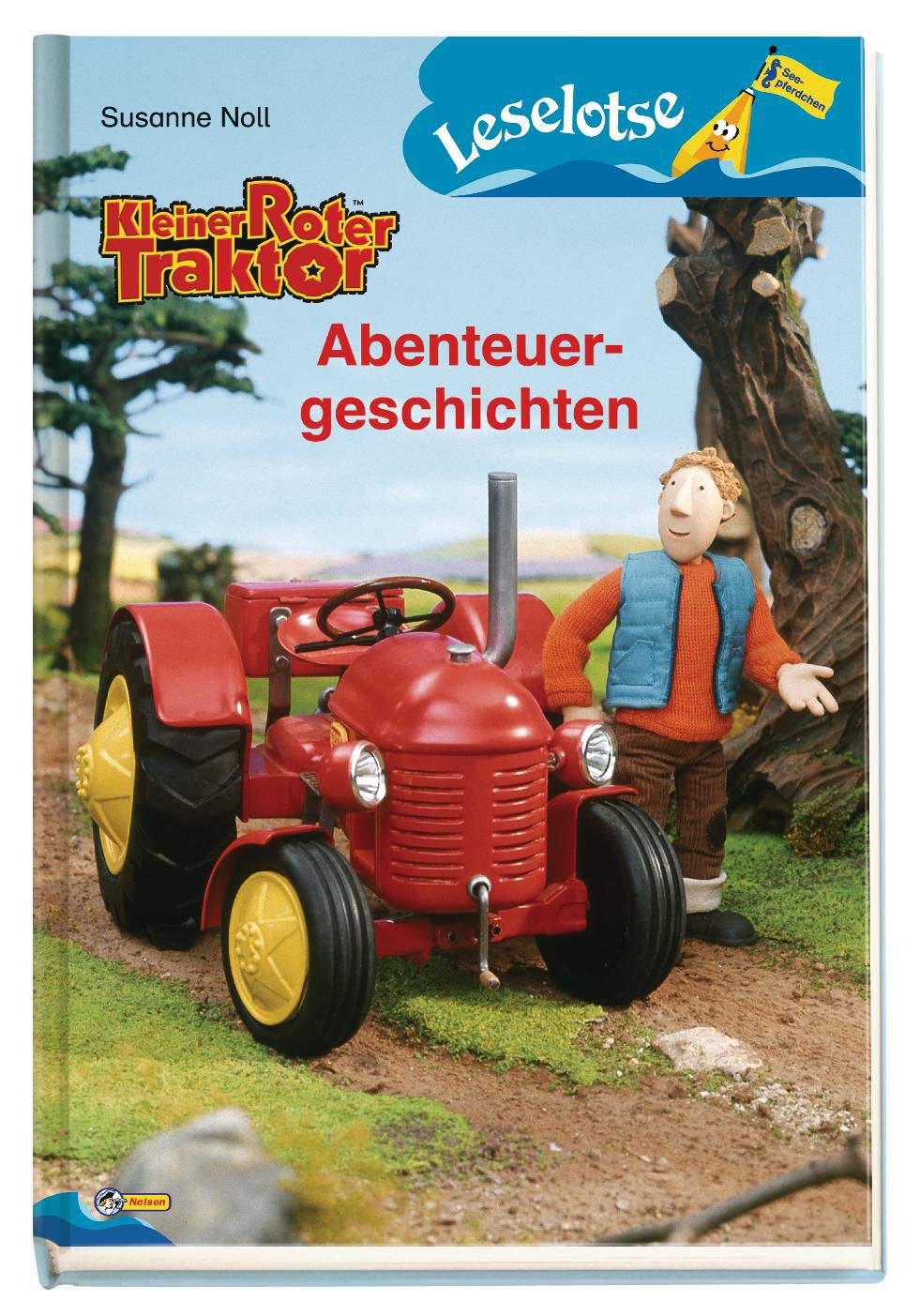 Kleiner Roter Traktor - Abenteuergeschichten: Leselotse - Lesestufe Seepferdchen Novels & Short Stories