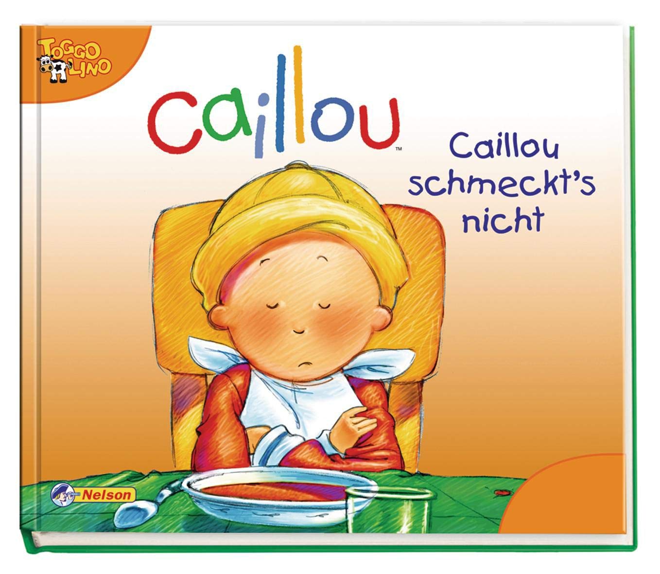 Caillou schmeckt´s nicht: Das Buch zur TV-Serie Children's books