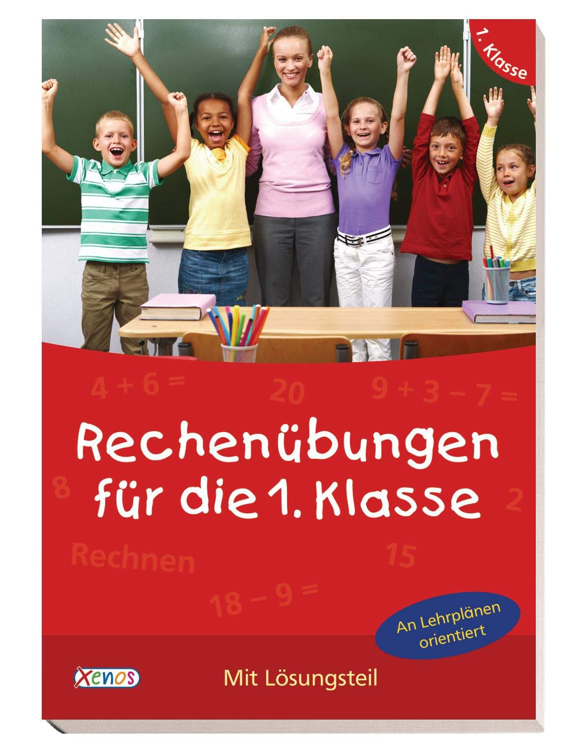 Rechenübungen für die 1. Klasse: Mit Lösungsteil Study Guides