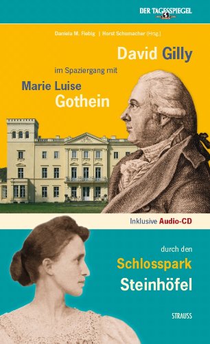 Brandenburg - das ganze Land ein Garten: David Gilly im Spaziergang mit Marie Luise Gothein durch den Schlosspark Steinhöfel - Buch inkl. Audio-CD Leisure, Home & Garden