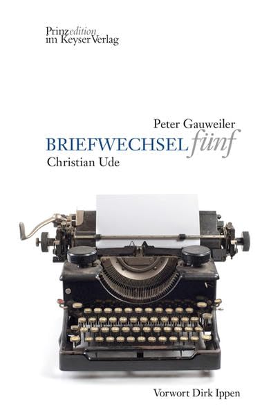 BRIEFWECHSEL fünf: Peter Gauweiler – Christian Ude Essays & Short Stories