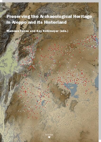 Preserving the Archaeological Heritage in Aleppo and its Hinterland Natural Sciences