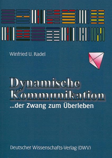 Dynamische Kommunikation. ... der Zwang zum Überleben Law