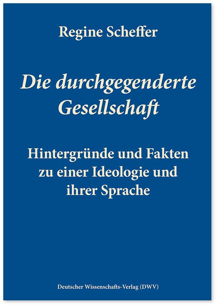 Product Image: Die durchgegenderte Gesellschaft