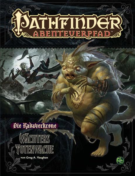 Die Kadaverkrone 4 - Wächters Totenwache: Pathfinder Abenteuerpfad 10 Historical Fiction