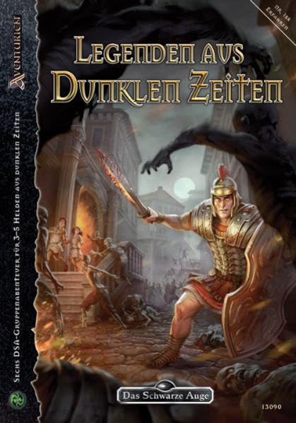 Legenden aus Dunklen Zeiten: DSA4 Abenteuer (Das Schwarze Auge: Aventurien (Ulisses)) Historical Fiction