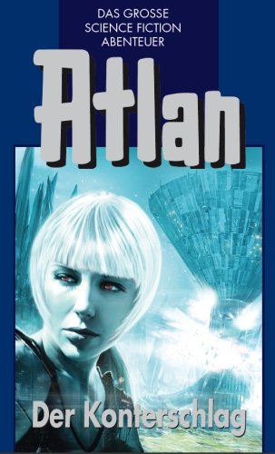 Der Konterschlag: Atlan Hardcover # 42 Fantasy & Sci-Fi