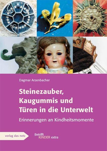 Steinezauber, Kaugummis und Türen in die Unterwelt: Erinnerungen an Kindheitsmomente Film, Art & Culture