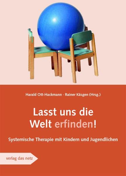 Lasst uns die Welt erfinden: Systemische Therapie mit Kinder und Jugendlichen Books