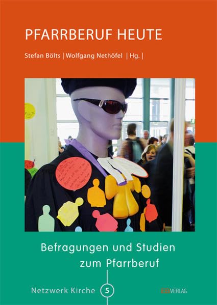 Pfarrberuf heute: Befragungen und Studien zum Pfarrberuf (Netzwerk Kirche) Religion & Esotericism