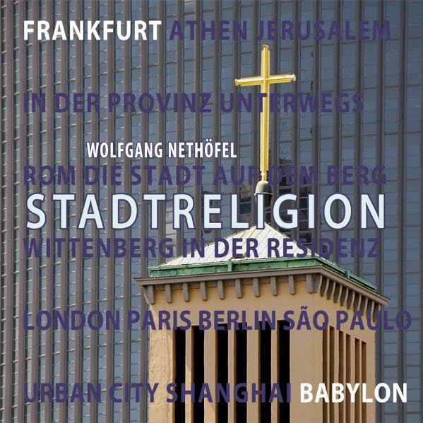 Stadtreligion: Frankfurt - Babylon Religion & Esotericism