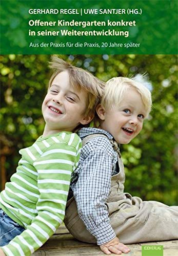 Offener Kindergarten konkret in seiner Weiterentwicklung Education & Training