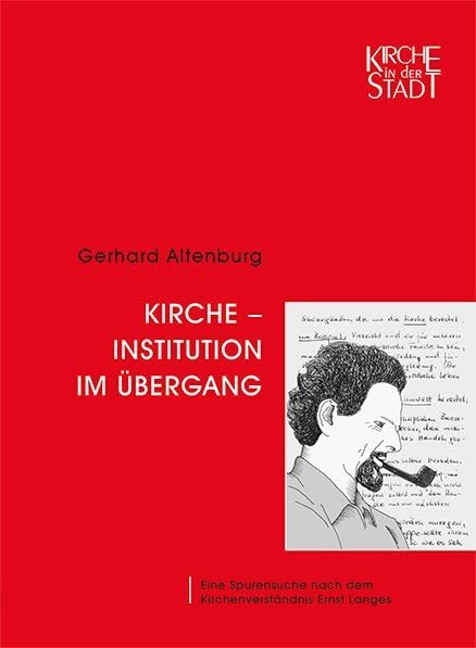 Kirche - Institution im Übergang: Eine Spurensuche nach dem Kirchenverständnis Ernst Langes Religion & Esotericism