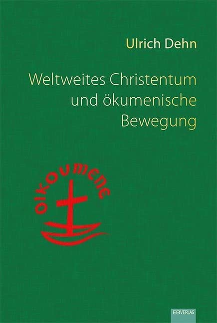 Weltweites Christentum und ökumenische Bewegung Religion & Esotericism