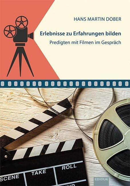 Erlebnisse zu Erfahrungen bilden: Predigten mit Filmen im Gespräch Religion & Esotericism