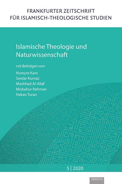 Islamische Theologie und Naturwissenschaft (Frankfurter Zeitschrift für islamisch-theologische Studien) Religion & Esotericism