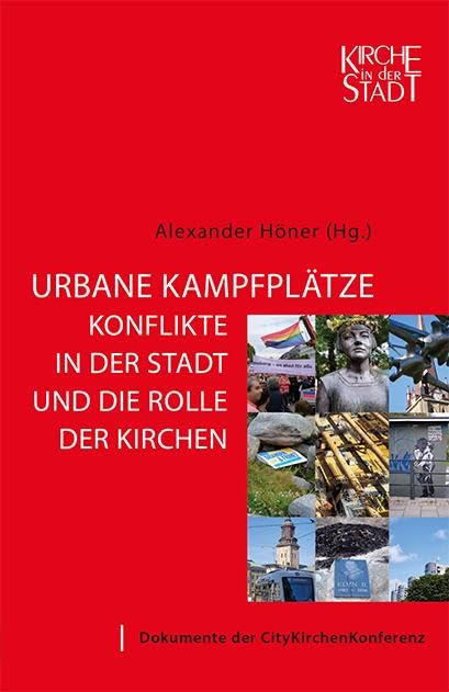 Urbane Kampfplätze - Konflikte in der Stadt und die Rolle der Kirchen Religion & Esotericism