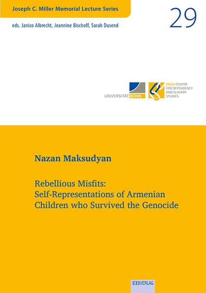 Rebellious Misfits: Self-Representations of Armenian Children who Survived the Genocide Natural Sciences