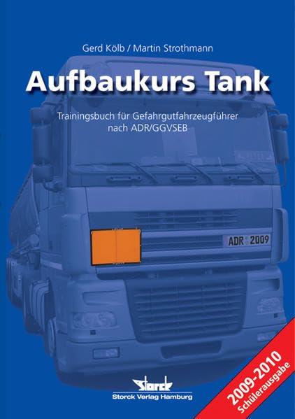 Aufbaukurs Tank - Trainingsbuch für Gefahrgutfahrzeugführer nach ADR/GGVSEB Law