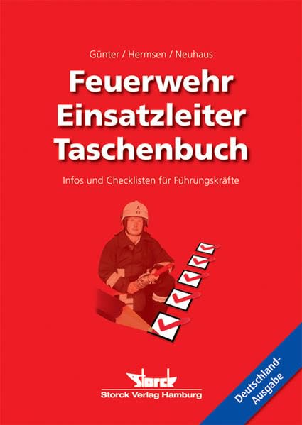 Feuerwehr-Einsatzleiter-Taschenbuch: Infos und Checklisten für Führungskräfte – Deutschland-Ausgabe – Media & Communication