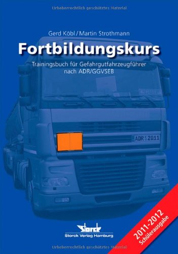 Fortbildungskurs - Trainingsbuch für Gefahrgutfahrzeugführer nach ADR/GGVSEB Law