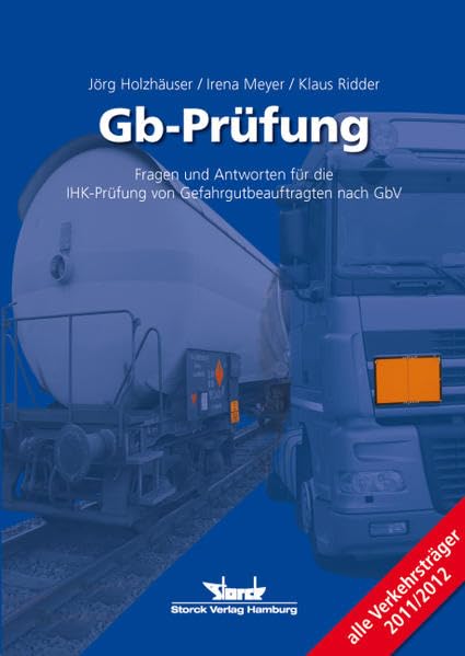 Gb-Prüfung: Fragen und Antworten für die IHK-Prüfung von Gefahrgutbeauftragten nach GbV Law