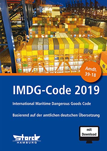 IMDG-Code 2019: inkl. Amdt. 39-18 basierend auf der amtlichen deutschen Übersetzung Law